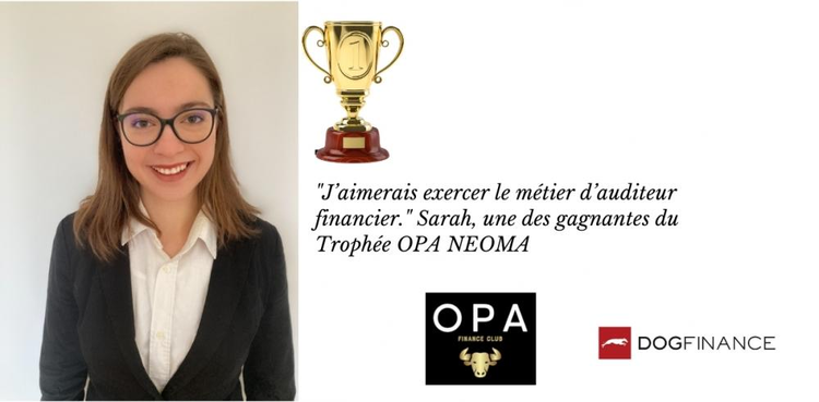 cover du contenu "J’aimerais exercer le métier d’auditeur financier." Sarah, une des gagnantes du Trophée OPA NEOMA