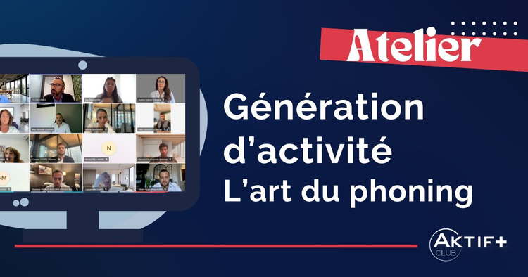 cover du contenu Atelier du Club AKTIF+ : génération d'activité et phoning