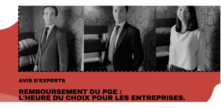 cover du contenu Avis d’experts – Remboursement du PGE : l’heure du choix pour les entreprises, par Paul Guerrier, Benjamin Castel et Moxuan Wan