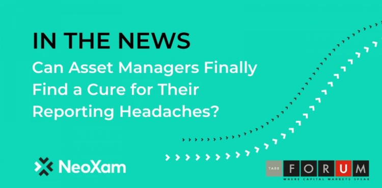 cover du contenu Can Asset Managers Finally Find a Cure for Their Reporting Headaches?