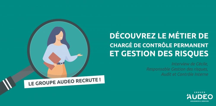 cover du contenu Cécile, Responsable Gestion des risques, Audit et Contrôle Interne, nous parle du métier de chargé de contrôle permanent et gestion des risques