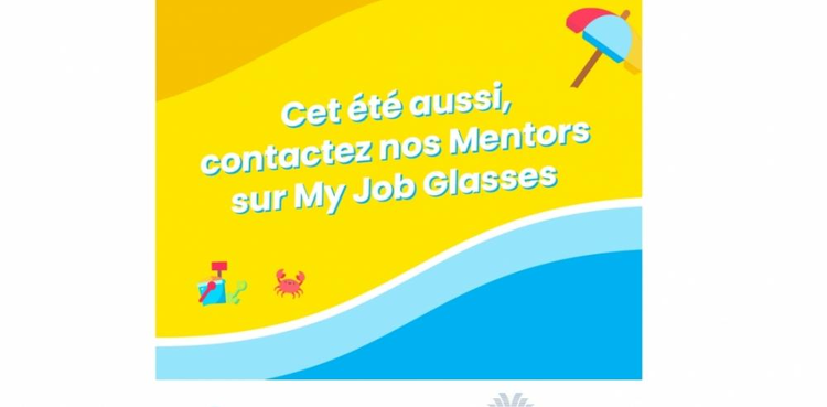 cover du contenu Cet été, certains de nos ambassadeurs restent joignables sur My Job Glasses !