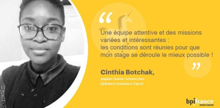 cover du contenu Cinthia Botchak, Stagiaire Chargée d’affaires Grands-Comptes chez Bpifrance Assurance Export revient sur ses 6 mois de stage