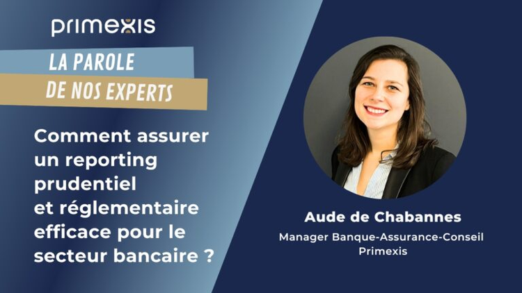 cover du contenu Comment assurer un reporting prudentiel et réglementaire efficace pour le secteur bancaire?