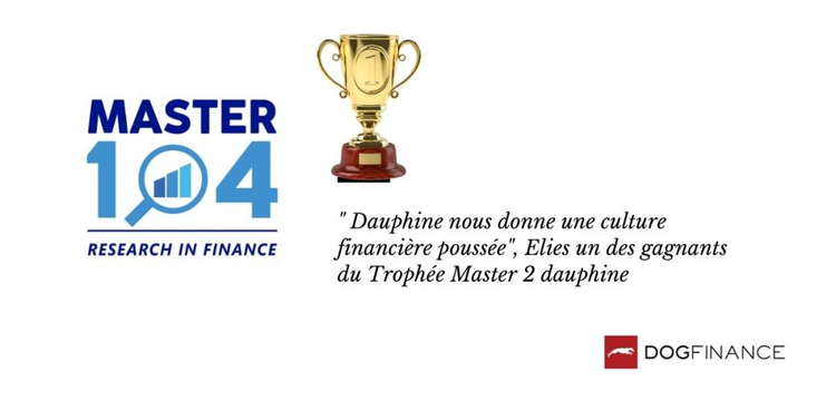 cover du contenu "Dauphine qui nous donne une rigueur et une culture financière poussée", Elies un des gagnants du Trophée Master 2 Dauphine 