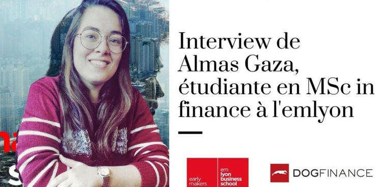 cover du contenu Découvrez l'interview de Almas Gaza, étudiante en MSc in finance à l'emlyon 