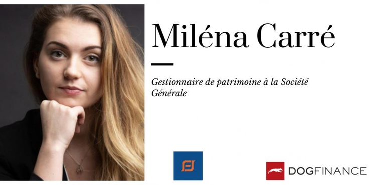 cover du contenu Découvrez l'interview exclusive de Miléna Carré, Gestionnaire de patrimoine à la Société Générale