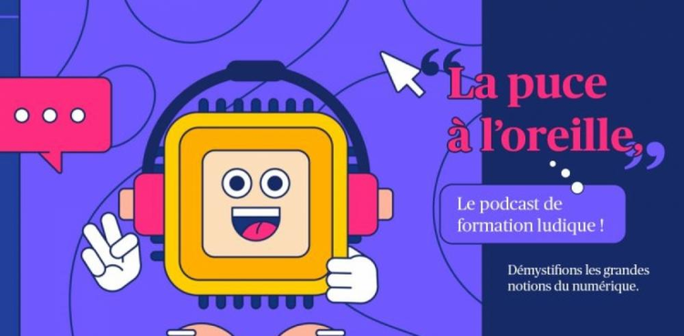 cover du contenu Découvrez les podcasts de la Puce à l'Oreille, une formation ludique pour tous !