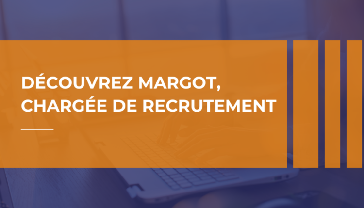 cover du contenu Découvrez Margot, Chargée de Recrutement Delane SI