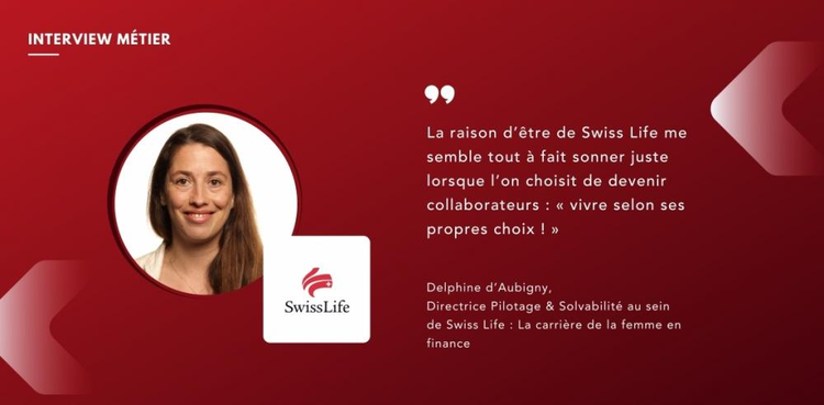 cover du contenu Delphine d’Aubigny, Directrice Pilotage & Solvabilité chez Swiss Life : "réussir une carrière dans la finance en tant que femme"