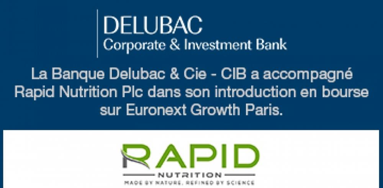 cover du contenu Delubac Corporate & Investment Bank a accompagné Rapid Nutrition Plc pour son introduction en bourse sur Euronext Growth Paris
