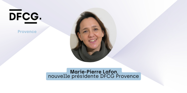 cover du contenu DFCG Provence : un équilibre entre expertise et intelligence humaine ! Marie-Pierre Lafon, nouvelle présidente de DFCG Provence