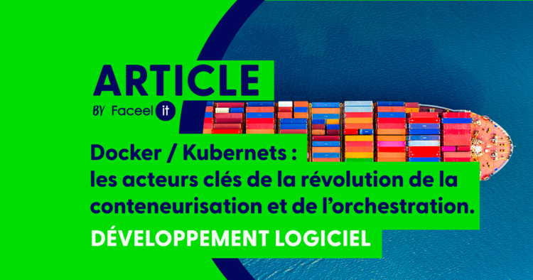 cover du contenu Docker / Kubernets : les acteurs clés de la révolution de la conteneurisation et de l’orchestration.