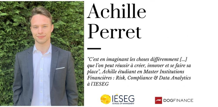 cover du contenu "C’est en imaginant les choses différemment [...] que l’on peut réussir à créer, innover et se faire sa place", Achille étudiant en Master Institutions Financières : Risk, Compliance & Data Analytics à l'IESEG