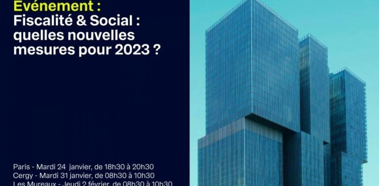 cover du contenu [Evenement] Fiscalité & Social : quelles nouvelles mesures pour 2023 ? 