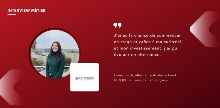 cover du contenu Fiona Joudi, alternante Analyste Fund UC/OPCI au sein de La Française 