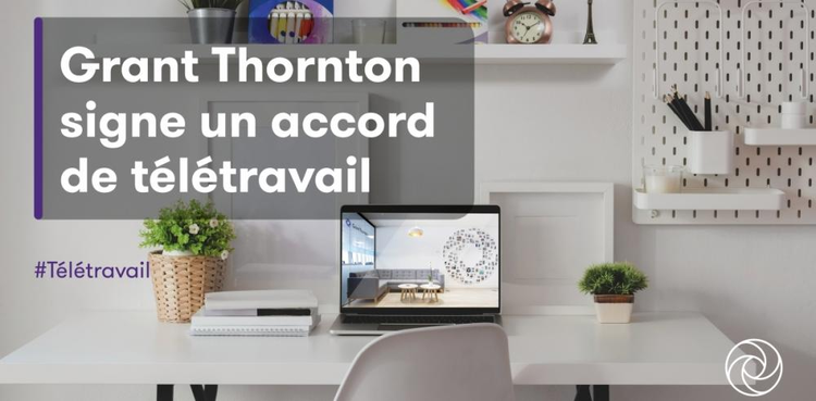 cover du contenu Grant Thornton signe un accord de télétravail