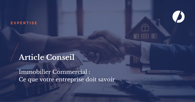 cover of content Immobilier Commercial : Ce que votre entreprise doit savoir, avantages et inconvénients de l'investissement dans l'immobilier commercial