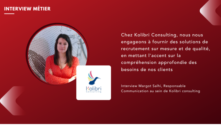 cover du contenu Interview de Margot Salhi, Responsable Communication au sein de Kolibri consulting