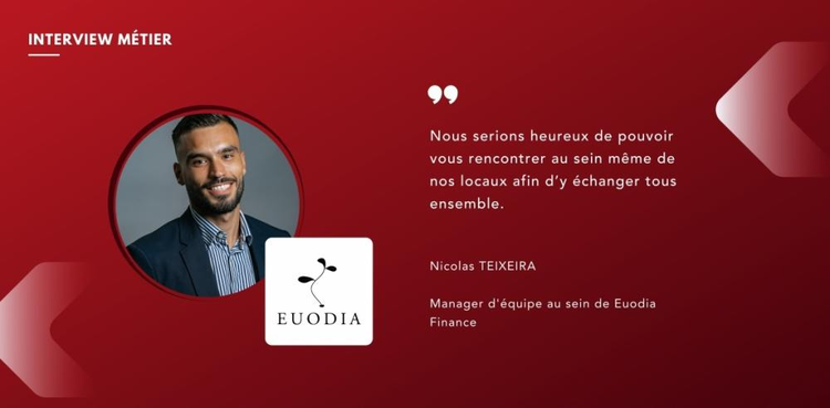 cover du contenu Interview Nicolas TEIXEIRA, Manager d’une équipe au sein d'Euodia finance. 