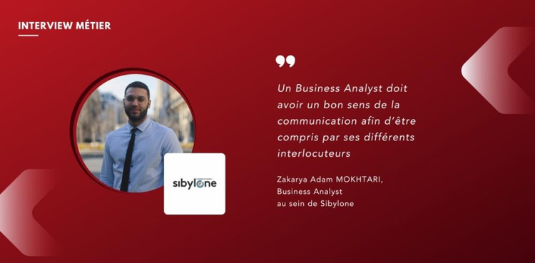 cover du contenu Interview Zakarya Adam MOKHTARI, Business Analyst au sein de Sibylone