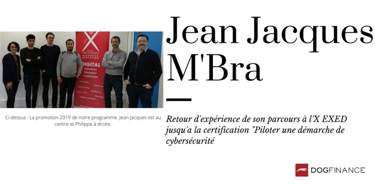 cover du contenu Jean-Jacques M’Bra revient sur sa certification au programme 'Sécurité des systèmes d'information' proposé par l'Ecole Polytechnique Executive Education