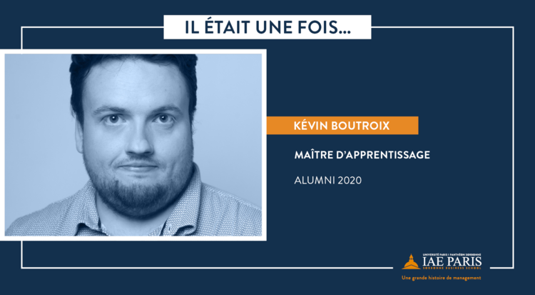 cover du contenu Kévin BOUTROIX, alumni et maître d’apprentissage : un lien maintenu avec l’IAE Paris-Sorbonne !