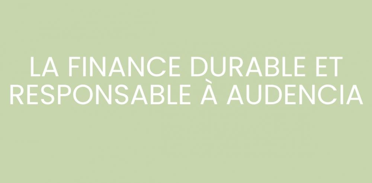 cover of content La finance durable à Audencia : Comment ? Pourquoi ?