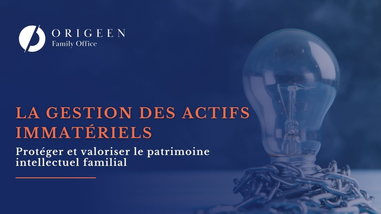 cover du contenu La gestion des actifs immatériels : Protéger et valoriser le patrimoine intellectuel familial