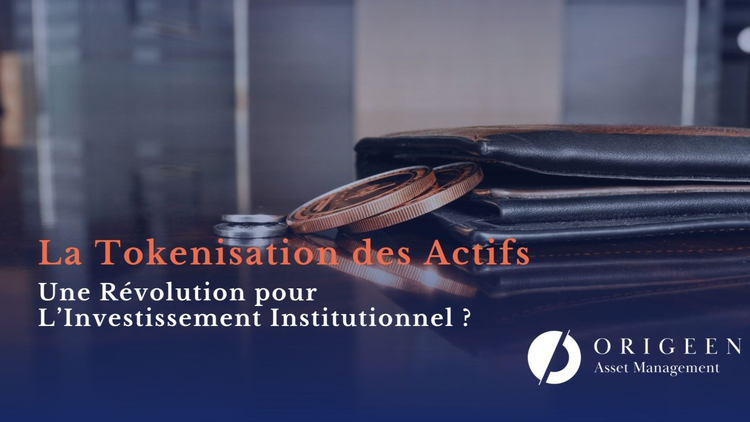 cover du contenu La tokenisation des actifs : une révolution pour l’investissement institutionnel ?