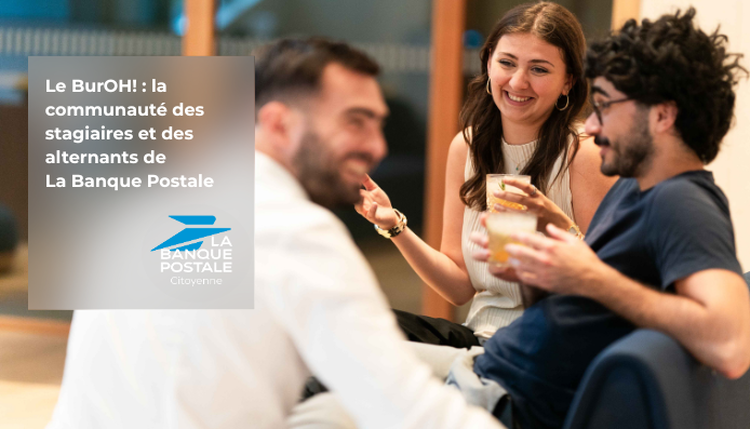 cover du contenu Le BurOH ! première communauté d’alternants et de stagiaires de La Banque Postale