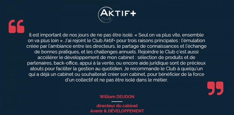 cover du contenu Le Club AKTIF+ vu par William DEUDON, Directeur du cabinet Avenir & Developpement