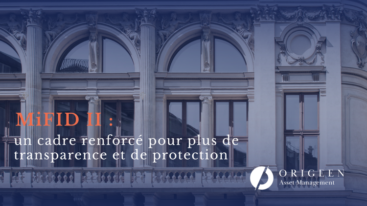 cover du contenu Les impacts de la régulation MiFID II sur la gestion de patrimoine : un cadre renforcé pour plus de transparence et de protection