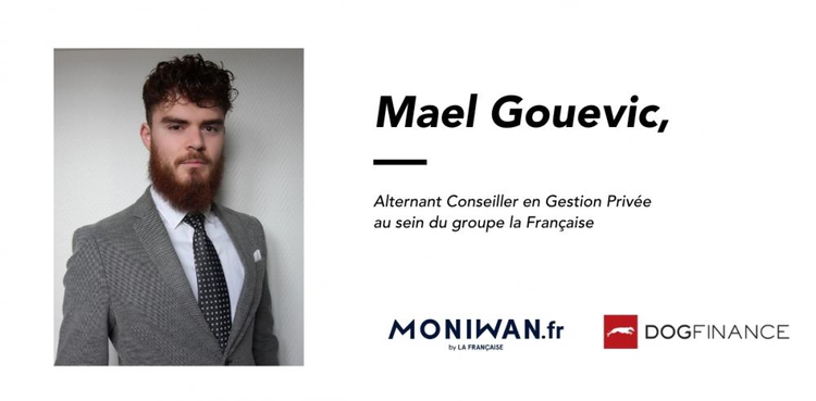 cover du contenu Mael Gouevic, Alternant Conseiller en Gestion Privée chez La Française