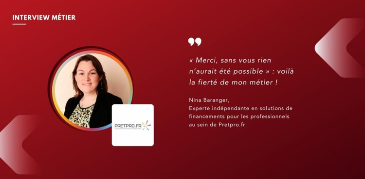 cover du contenu Nina Baranger, Experte indépendante en solutions de financements pour les professionnels au sein de Pretpro.fr 