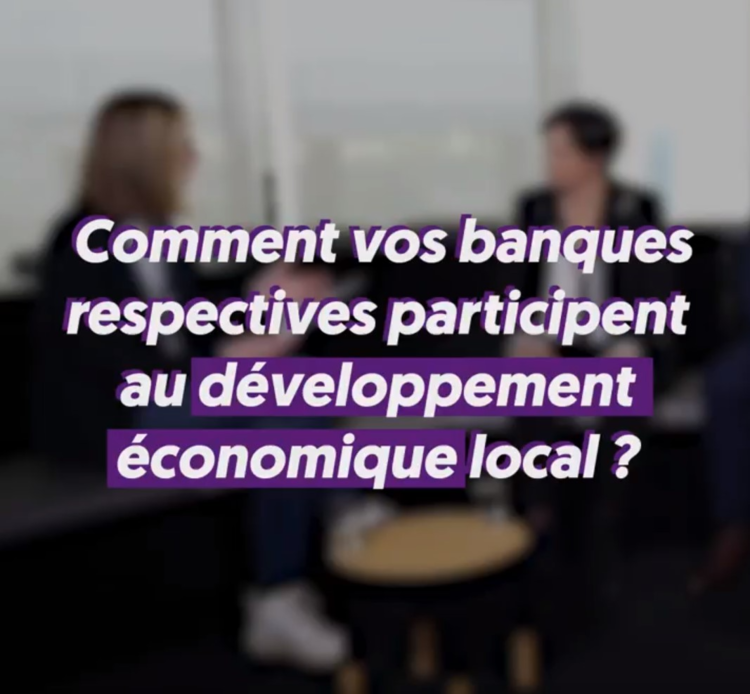 cover du contenu 🎥 Nos banques locales au cœur du développement économique !