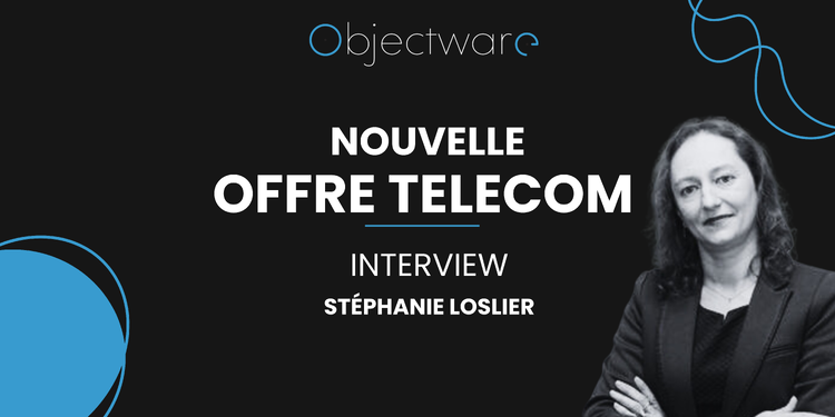 cover du contenu Offre Telecom - Interview Stéphanie Loslier