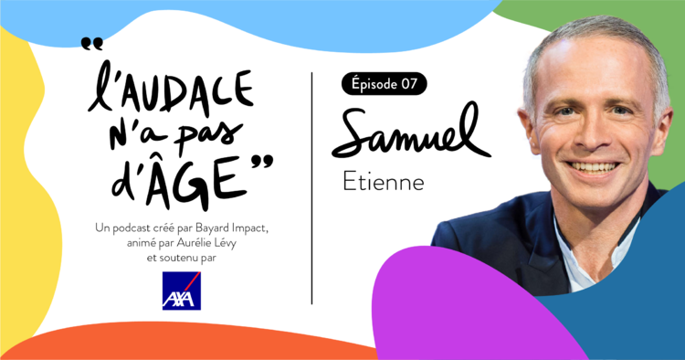 cover du contenu Podcast "L'Audace n'a pas d'Age", la saga continue avec Samuel Etienne