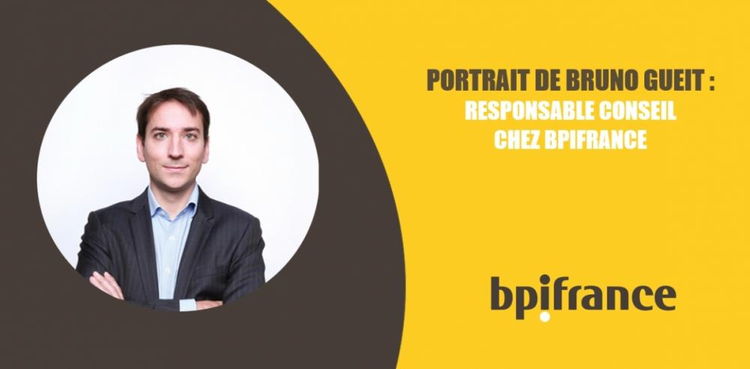 cover du contenu PORTRAIT DE BRUNO GUEIT, RESPONSABLE CONSEIL CHEZ BPIFRANCE