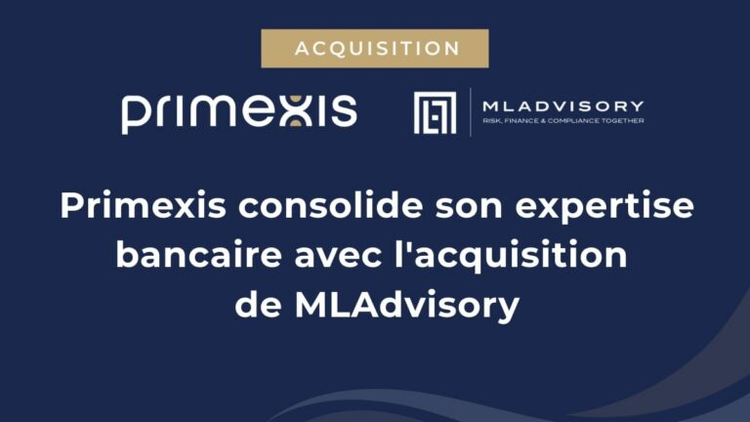 cover du contenu Primexis consolide son expertise bancaire avec l’acquisition de MLAdvisory
