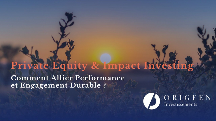 cover du contenu Private Equity & Impact Investing : comment allier performance et engagement durable ?