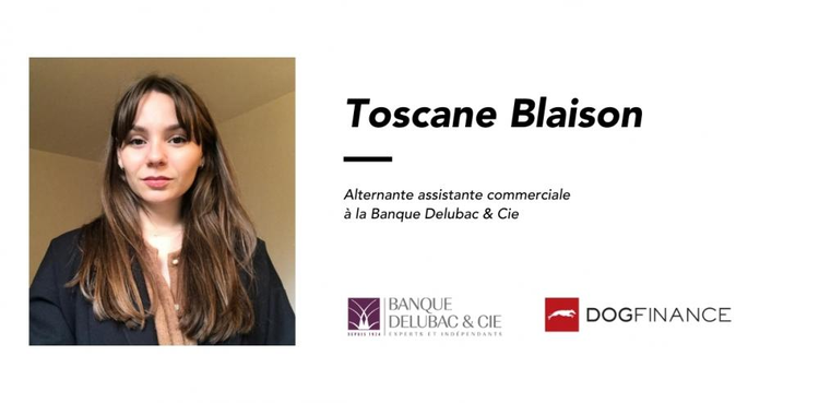 cover du contenu Retrouvez l'interview exclusive de Toscane Blaison, Alternante assistante commerciale à la Banque Delubac & Cie 