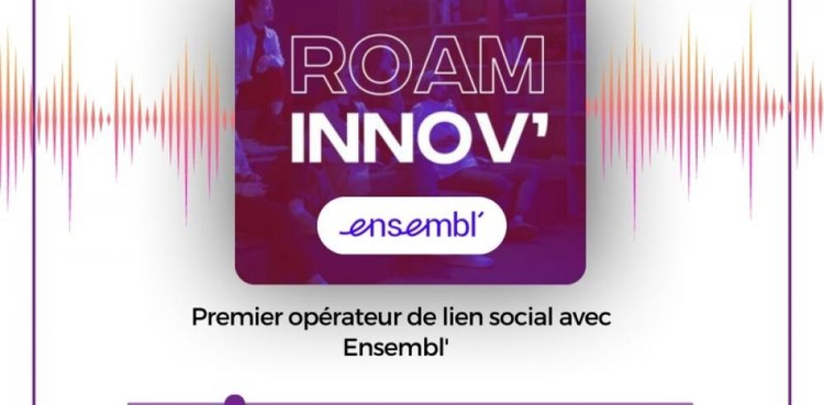 cover du contenu Roam Innov' #1: Groupe Ensembl' premier opérateur de lien social