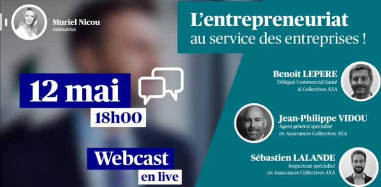 cover du contenu [Save the date] 12/05 à 18H - #AXAWebcast : «L’entreprenariat au service des entreprises»