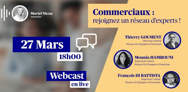 cover du contenu [SAVE THE DATE] Lundi 27 mars à 18h : #AXAWebcast : Commerciaux : rejoignez un réseau d'experts !