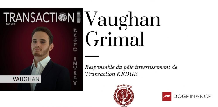 cover du contenu Vaughan Grimal, responsable du pôle investissement de Transaction KEDGE