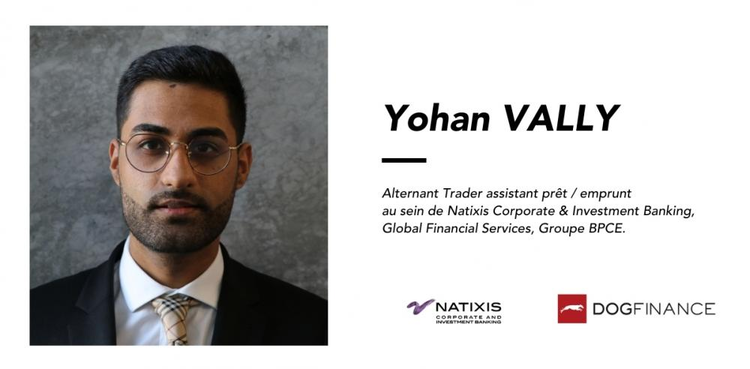 cover du contenu Yohan Vally, Alternant Trader assistant prêt / emprunt "Natixis accorde une importance particulière aux jeunes talents"